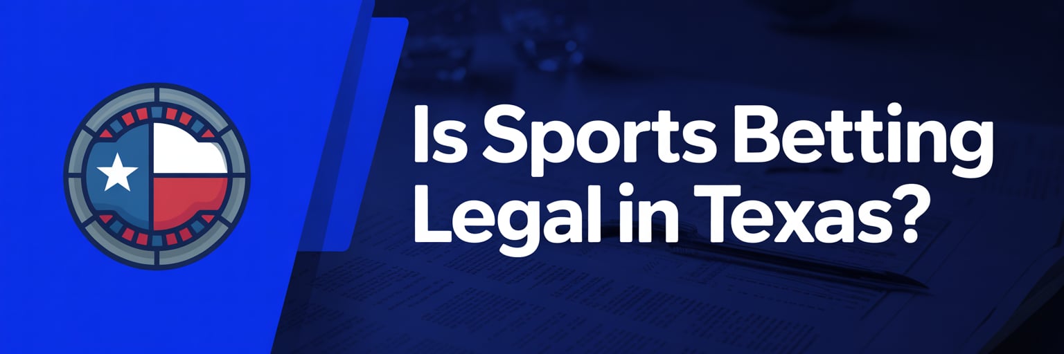 Is Sports Betting Legal in Texas?